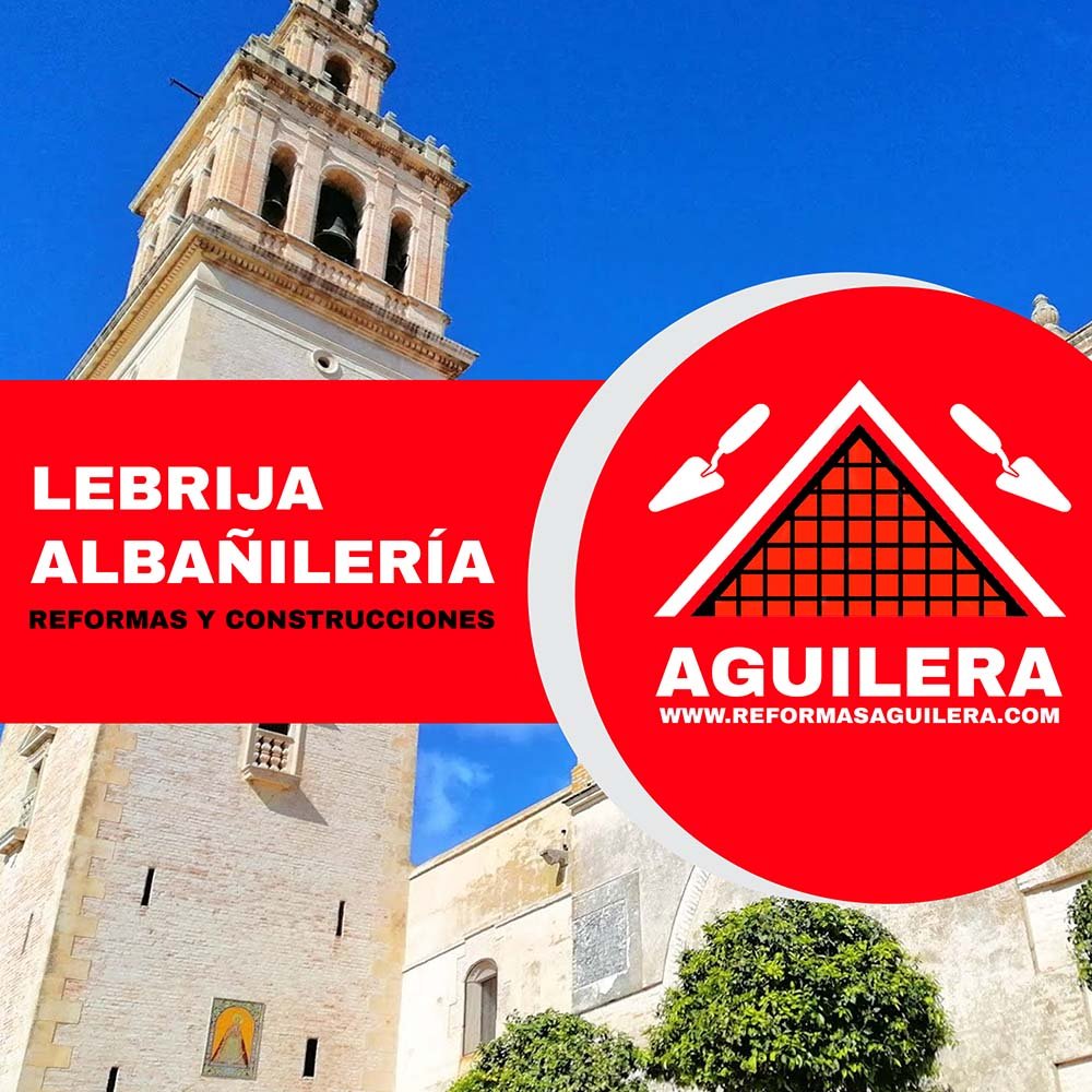 empresa de albanileria en lebrija SEVILLA